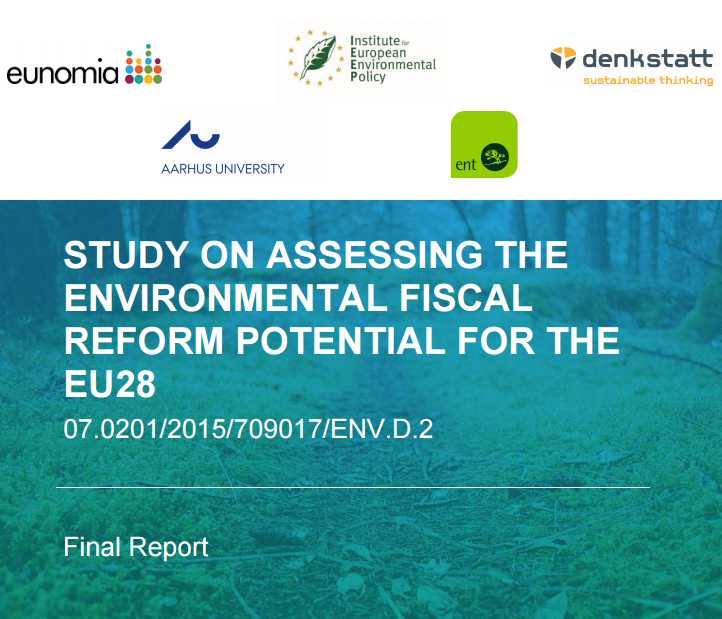 STUDY ON ASSESSING THE ENVIRONMENTAL FISCAL REFORM POTENTIAL FOR THE EU28